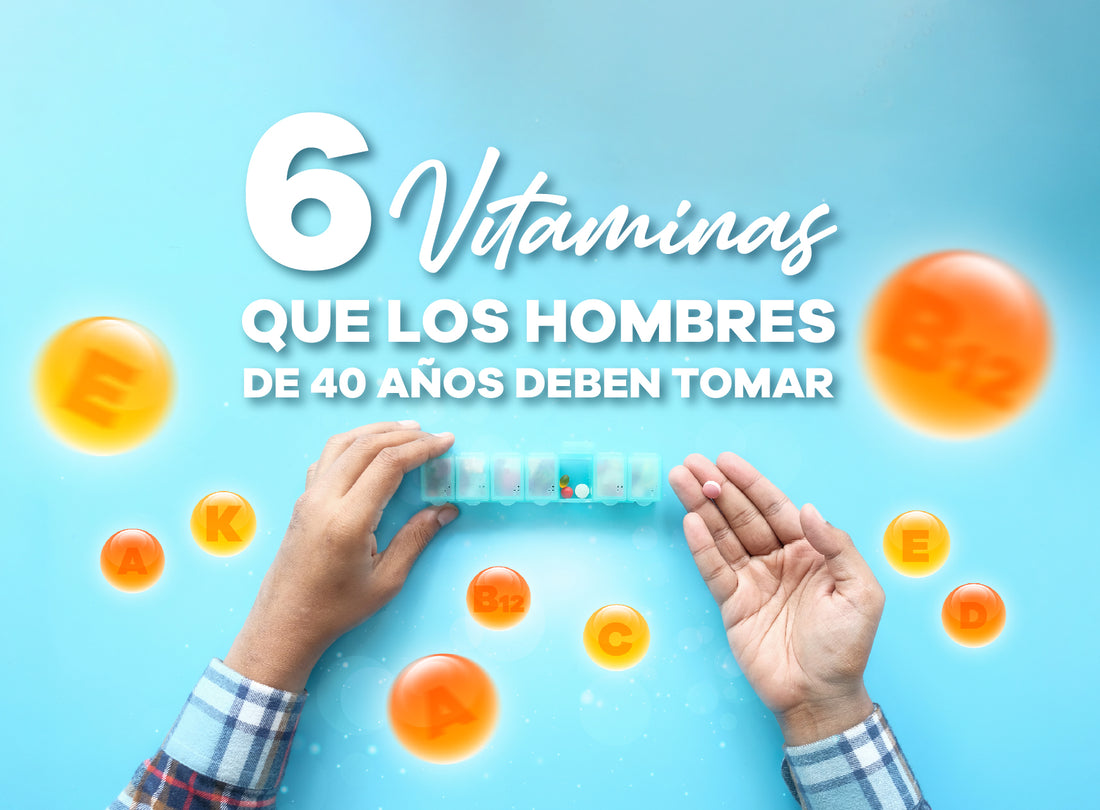 6 vitaminas que los hombres de 40 años deben comenzar a tomar